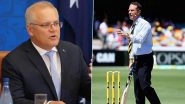 Australian PM Scott Morrison Reacts to Michael Slater&rsquo;s &lsquo;Blood on Your Hands&rsquo; Remark, Says &lsquo;That&rsquo;s Obviously Absurd&rsquo;