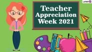 Teacher Appreciation Week 2021 Wishes and Images: &lsquo;Thank You Teacher&rsquo; Messages, Motivational Quotes and Greetings Take Over Twitter As Netizens Honour the Educators