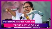 West Bengal Assembly Polls 2021: Trends At 10:30 am Show Trinamool Ahead In The State