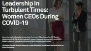 Business News | Women CEOs Demonstrate More Inclusive Leadership Style During Covid Peak: S&P