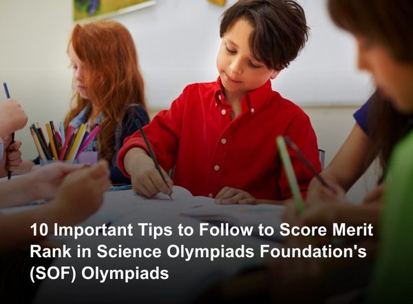 Business News | 10 Important Tips to Follow to Score Merit Rank in Science Olympiads Foundation's (SOF) Olympiads