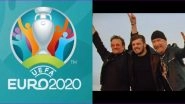 UEFA Euro 2020 Anthem: Official Song of the Tournament, We Are The People, by DJ Martin Garrix Featuring Bono and The Edge Released (Watch Video)