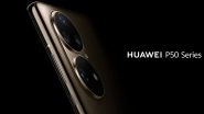 Huawei P50 Flagship Smartphone To Be Launched Globally on July 29, 2021