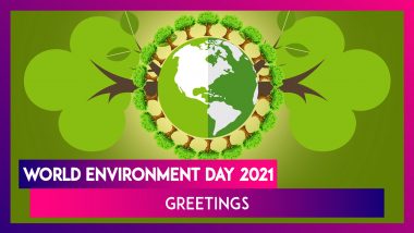 World Environment Day 2021 Greetings: WhatsApp Messages, Quotes & Images To Celebrate WED on June 5