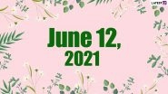 June 12, 2021: Which Day Is Today? Know Holidays, Festivals and Events Falling on Today&rsquo;s Calendar Date