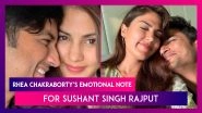 Sushant Singh Rajput First Death Anniversary: Rhea Chakraborty Says &lsquo;Please Come Back&rsquo; In Emotional Note