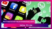 New IT Rules Do Not Conform To International Human Rights, Says UN Special Branch Report To Indian Government