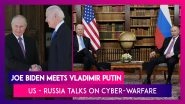 Joe Biden Meets Vladimir Putin: US - Russia Talks On Cyber-Warfare, Global Security