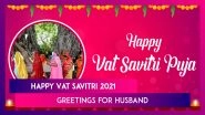 Vat Savitri 2021 Wishes, Greetings, HD Images & Messages To Send to Your Husband on Savitri Brata
