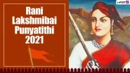 Rani Lakshmibai Death Anniversary: Know 11 Interesting Facts About the &lsquo;Warrior Queen of Jhansi&rsquo;