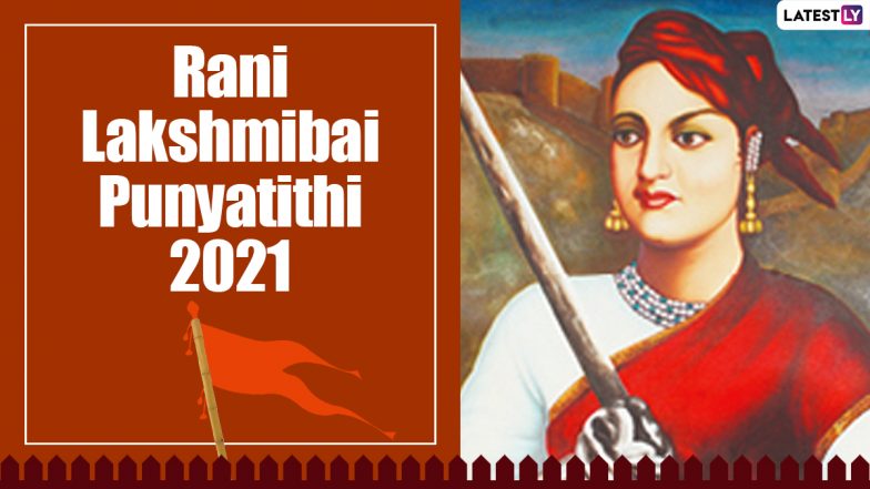 Rani Lakshmibai Death Anniversary: Know 11 Interesting Facts About the ‘Warrior Queen of Jhansi’