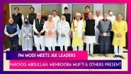 PM Modi Meets J&K Leaders: Farooq Abdullah, Omar Abdullah, Mehbooba Mufti & Others Present