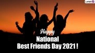 National Best Friends Day 2021 Greetings: Best Quotes, Wishes, WhatsApp Messages and HD Images to Put a Smile on Your Special Friend&rsquo;s Face