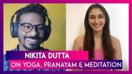 International Yoga Day: 'Kabir Singh' Hottie Nikita Dutta On Yoga And Pranayam!