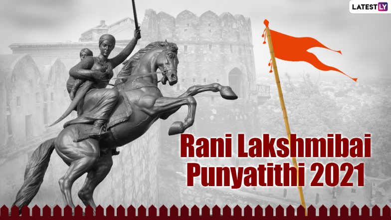 Rani Lakshmibai Death Anniversary 2021: Messages to Pay Homage to the Brave Soul