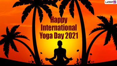 International Yoga Day 2021 Wishes & HD Images: Best Greetings, WhatsApp Messages, Wallpapers and SMS to Send In Celebration of This Day