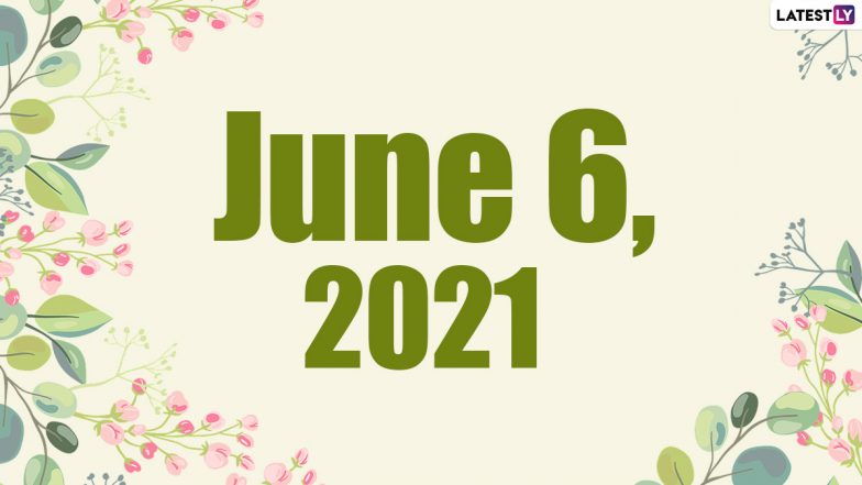 June 6, 2021: Which Day Is Today? Know Holidays, Festivals and Events Falling on Today’s Calendar Date