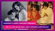 Aparshakti Khurana & Wife Aakriti Ahuja Announce Pregnancy; Amitabh & Jaya Bachchan&rsquo;s 48th Wedding Anniversary
