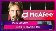 John McAfee, The Man Whose Firm Released World's First Commercial Anti-Virus Software, Dead In Spanish Jail