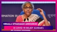 Nirmala Sitharaman Announces 8 Covid-19 Relief Schemes: Expanded ECLGS, Tourist Visa, Atmanirbhar Jobs Among Finance Minister&rsquo;s New Stimulus Measures