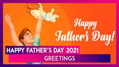 Father’s Day 2021 Greetings: WhatsApp Messages, Images, Quotes To Wish Your Dad Happy Father’s Day