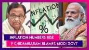 Inflation Numbers Rise, P Chidambaram, Former Finance Minister Blames Modi Govt's Policy On Fuel Prices