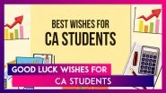 Chartered Accountants&rsquo; Day 2021 Greetings for CA Aspirants: Send Best Wishes & Messages to Students