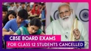 CBSE BOARD EXAMS For Class 12 Students Cancelled, PM Modi Says Safety Of Students Most Important