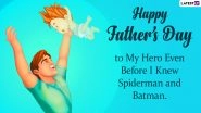Father&rsquo;s Day 2021 Images & HD Wallpapers for Free Download Online: Wish Happy Father&rsquo;s Day With WhatsApp Greetings and Messages