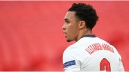 Trent Alexander-Arnold &lsquo;Gutted&rsquo; After Missing Euro 2020 With Knee Injury