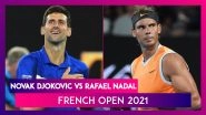 Novak Djokovic, Rafael Nadal to Battle it Out in French Open 2021 Semi-Final