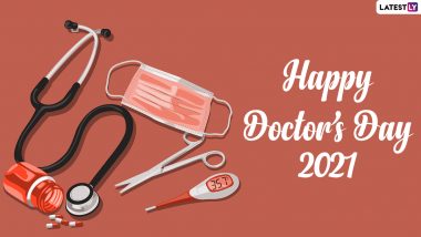 National Doctor's Day 2021 Images & WhatsApp Messages: Send Happy Doctor's Day Wishes and Facebook Greetings to Thank and Honour the Doctors