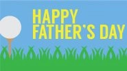 When is Father's Day 2021? Date, History, and Significance; Everything You Need To Know In Celebration of The Important Man In Your Life