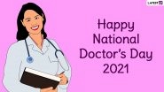 National Doctor&rsquo;s Day 2021 Images & HD Wallpapers for Free Download Online: Wish Happy Doctors&rsquo; Day With Greetings, GIFs, Quotes and Facebook Messages
