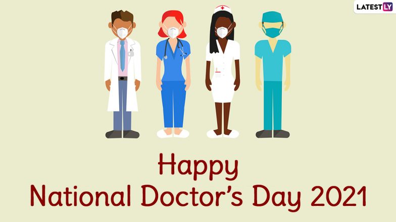 Doctors Day Quotes for COVID-19: Thank You Messages, Greetings, WhatsApp Messages and Wishes for Frontline Health Workers Ahead of National Doctors' Day 2021 in India