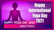 International Day of Yoga 2021 Images, WhatsApp Messages and Greetings To Send to Family on June 21