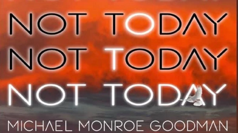 Michael Monroe Goodman Releases Latest Single Not Today