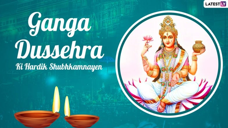 Ganga Dussehra 2021 Wishes in Hindi & HD Images: WhatsApp Messages, Greetings, Wallpapers, Quotes and SMS to Send on Auspicious Day of Gangavataran