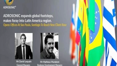 Business News | ADROSONIC Expands Global Footsteps, Makes Foray into Latin America Region