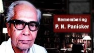 PN Panicker: On National Reading Day 2021, Here&rsquo;re Little-Known Things About &lsquo;The Father of the Library Movement&rsquo; Who Promoted Literacy in Kerala