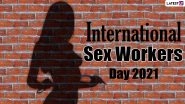 International Sex Workers Day 2021: Date, Significance and History of the Day That Marks The Date of Their First Protest Against Police Brutality