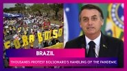 Brazil: Thousands On The Streets To Protest Jair Bolsonaro's Handling Of The Pandemic