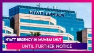 Hyatt Regency In Mumbai Shut Until Further Notice; Says No Money To Pay Salaries