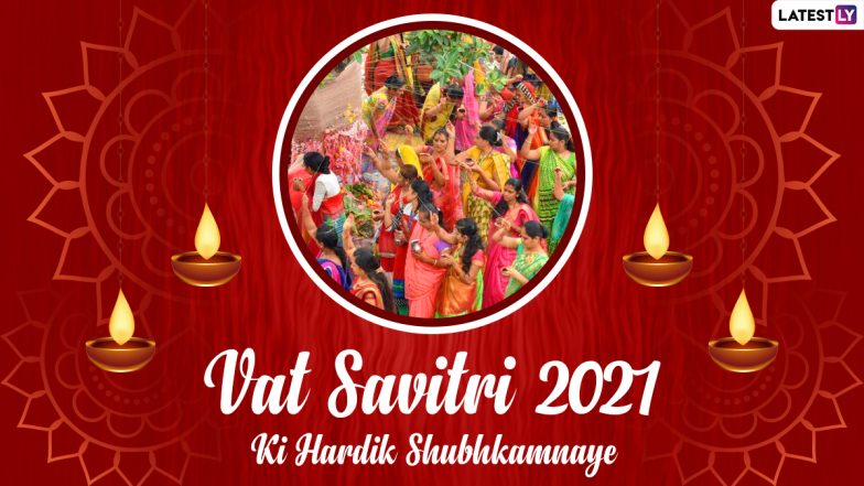 Vat Savitri 2021 Images: Hindi Messages, Greetings and Wishes To Send Savitri Brata Ki Hardik Shubhkamnaye to Your Loved Ones