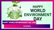 Happy World Environment Day 2021 Wishes, WhatsApp Greetings, Quotes, Messages To Commemorate the Day