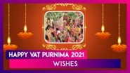 Vat Purnima 2021 Messages: WhatsApp Greetings, Photos, Wishes and Greetings To Share on the Festival