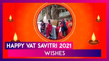 Vat Savitri Vrat 2021 Wishes & Greetings: WhatsApp Messages To Celebrate the Auspicious Occasion