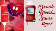 World Blood Donor Day 2021 Quotes & HD Images: Sayings About Blood Donation That Will Motivate You To Save a Life