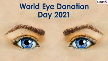 World Eye Donation Day 2021: Know the Procedure, Eligibility and Other Important Details to Register for Eye Donation in India