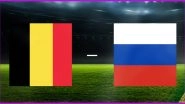 Belgium vs Russia, UEFA EURO 2020 Live Streaming Online & Match Time in IST: How to Get Live Telecast of BEL vs RUS on TV & Free Football Score Updates in India